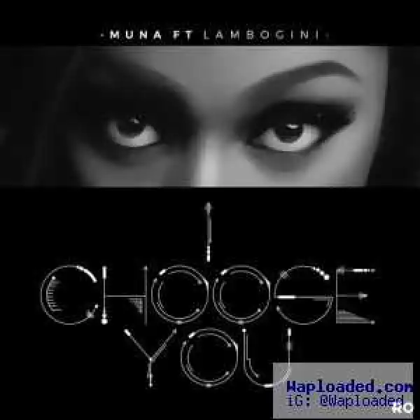 Muna - I Choose You ft. Lambogini